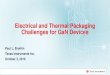 Electrical and Thermal Packaging Challenges for GaN Devicespwrsocevents.com/.../2016-presentations/...Brohlin.pdf– CCM Totem Pole PFC • GaN enables CCM Totem Pole PFC – No Qrr