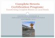 LEGISLATIVE SUMMARY & IMPLEMENTATION …walkboston.org/sites/default/files/Complete Streets...May 14, 2011  · Presentation Outline 1. Why the Complete Streets Certification Program?
