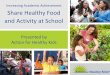 Increasing Academic Achievement Share Healthy Food and ...aahperd.confex.com/aahperd/2015/webprogram/Handout/Session60… · Marlene Schwartz, Ph.D. Deputy Director, Rudd Center for