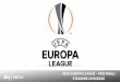 UEFA EUROPA LEAGUE FASI FINALI STAGIONE 2019/2020 · 2020-05-08 · uefa europa league 2019/2020 posizioni speciali - listino ottavi ritorno totale ottavi ritorno pay+free infomercial