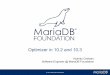 Software Engineer @ MariaDB Foundation Vicențiu Ciorbaru© 2017 MariaDB Foundation * * Optimizer in 10.2 and 10.3 Vicențiu Ciorbaru Software Engineer @ MariaDB Foundation