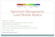 Spectrum Management Land Mobile Radios · Edison Juleau. National Telecommunications And Information Agency. Office of Spectrum Management. Spectrum Engineering Analysis Division
