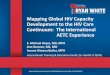 Mapping Global HIV Capacity Development to the HIV Care ... · 2016 NATIONAL RYAN WHITE CONFERENCE ON HIV CARE & TREATMENT Mapping Global HIV Capacity Development to the HIV Care