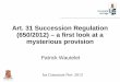 Art. 31 Succession Regulation (650/2012) – a first look at ... · general application of lex rei sitae over and above succession law – Art. 31 offers MS a limited possibility