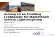Joining as an Enabling Technology for Mainstream Vehicle ......Mar 01, 2015  · ─Improvements in failure modes ... Page 3 Courtesy Tesla . Welding of Advanced High Strength and
