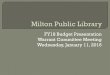 FY18 Budget Presentation Warrant Committee Meeting ...miltonlibrary.org/assets/FY18-WC-Presentation.pdfFY18 Budget Presentation Warrant Committee Meeting Wednesday, January 11, 2016