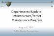 Departmental Update: Infrastructure/Street Maintenance Programbeverlyhills.org/cbhfiles/storage/files/... · 2018-08-09 · Benefits of STEP Implementation •Residents and business