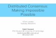 Distributed Consensus: Making Impossible Possible · Distributed Consensus: Making Impossible Possible QCon London Tuesday 29/3/2016 Heidi Howard PhD Student @ University of Cambridge