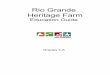 Rio Grande Heritage Farm · Plan a pre-trip visit close to the time you will be bringing your class to Heritage Farm. The farm changes with each season and from year to year, so you