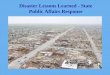 Disaster Lessons Learned - State Public Affairs Response PA Lessons Learned.pdfPublic Information Goals in Disaster • Provide life-saving information quickly. –What happened, what
