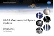 NASA Commercial Space Update...2013/12/09  · Update December 9, 2013 NAC HEO Meeting Phil McAlister 2 Commercial Cargo Status Space X C1 Launch December 8, 2010 SpaceX C2+ Launch