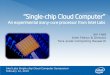 “Single chip Cloud Computer”paw/classes/ece975/sp2010/papers/held-10.pdf · Intel Labs Single-chip Cloud Computer Symposium February 12, 2010. Agenda ... > Bisection B/W 1.5Tb/s