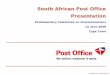 South African Post Office Presentationpmg-assets.s3-website-eu-west-1.amazonaws.com/docs/... · The mail Business is focused on offering postal solutions through the delivery of both