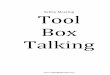 Safety Meeting Tool Box Talking - OSHA Training in English ...€¦ · What is a "Toolbox Talk"? A Toolbox Talk is an informal group discussion among employees of an individual department