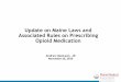 Update on Maine Laws and Associated Rules on Prescribing ... · 20.11.2019  · opioid medication. (k) Possible . pregnancy. Assess pregnant women taking opioids for opioid use disorder