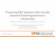 Preparing P&T dossiers that include research/teaching ......–Teaching –also clear, but more “moving parts” to track –Time accounting more challenging for Extension –Easy