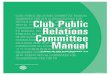 Club Public Relations Committee Manualclubrunner.blob.core.windows.net/00000050068/en-us/...• Business and civic leaders • Community organizations • Television, radio, print,