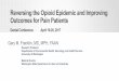 Reversing the Opioid Epidemic and Improving Outcomes for Pain …agencymeddirectors.wa.gov/Files/DentalConference/... · 2018-05-01 · Pain Relief Better with Non-opioids •Pragmatic