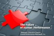 The Future of Human Performance€¦ · The Future of Human Performance Tim Autrey, Executive Director Human Performance Association, Inc