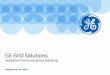 GE Grid Solutions · • Rigorous HALT / HASS testing on all products delivering highest quality/reliability performance • • 68 years Mean Time Between Failure (MTBF) for MDS