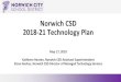 Norwich CSD 2018-21 Technology Plan Technology Plan.pdfNorwich CSD 2018-21 Technology Plan May 17, 2018 Kathleen Hansen, Norwich CSD Assistant Superintendent Steve Andrus, Norwich