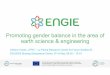 Promoting gender balance in the area of earth science ... · Promoting gender balance in the area of This activity has received funding from the European Institute of Innovation and