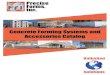 Concrete Forming Systems and Accessories Catalog · Residential Concrete Housing Our aluminum forming systems combined with Precise Forms Inc’s patented EASI-WALL system will produce