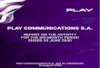 PLAY COMMUNICATIONS S.A. · 1 ANNUAL REPORT 2018 PLAY COMMUNICATIONS S.A. PLAY COMMUNICATIONS S.A. REPORT ON THE ACTIVITY FOR THE SIX-MONTH PERIOD ENDED 30 JUNE 2020 Play Communications