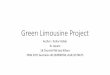 Green Limousine Project Limousine Project9.pdf · Car pooling assisted by GL cars General compliment service to taxi service. We can handle events like matches and even dispersing