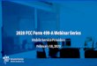 2020 FCC Form 499-A Webinar Series · The FCC provides the following safe harbor percentages of interstate revenues associated with Line 309, Line 409, and Line 410: ... Universal