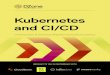 Kubernetes and CI/CD - retest.deretest.de/wp-content/uploads/2020/02/dzone-kubernetes-cicd... · Continuous integration and continuous delivery (CI/CD) have been synonymous with DevOps