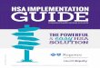 HSA IMPLEMENTATION GUIDE - HealthEquity · 6 Select an HSA-powered health plan • Work with your Regence representative to select an HSA-qualifying plan that meets the needs of your
