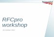 RFCpro workshop slides - cdn.networkrail.co.uk · RFCpro workshop slides Author: Network Rail Created Date: 20121031110236Z 