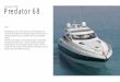 Sunseeker 2005 Predator 68 · 2019-03-14 · Sunseeker 2005. Intro. Breathtaking in every sense of the word, nothing signals your arrival like the Predator 68. Piercing through waves