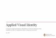 Applied Visual Identity - Maryland · Applied Visual Identity guide prior to beginning production. 2 Form and function: MDH visual identity 101 Engagement Best Practices All public-facing
