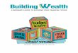 Building Wealth: A Beginner's Guide to Securing Your ... wealth.pdf · Building Wealth: A Beginner’s Guide to Securing Your Financial Future offers introductory guidance to individuals