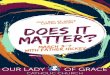 Does it matter - Grace We Pray · 2020-04-15 · Does it matter? March 3-7 with Father Hickey Our Lady of Grace Lenten mission