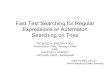 Fast Text Searching for Regular Expressions or Automaton ... · Fast Text Searching for Regular Expressions or Automaton Searching on Tries RICARDO A. BAEZA-YATES University of Chile,