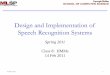 Design and Implementation of Speech Recognition Systemsasr.cs.cmu.edu/spring2011/class8.14feb/class8.hmm.pdf · 14 Feb 2011 2 T 11 T 22 T 33 d T 12 T 23 1 (x) d 2 (x) d 3 (x) •