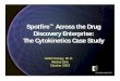 Spotfire · Conclusions: Spotfire™ in Drug Discovery • KEY ADVANTAGES – Visualization Framework – Can be used across the drug discovery enterprise –Use Freinrdyl –Customizable