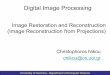 Image Restoration and Reconstruction (Image cnikou/Courses/Digital_Image_Processing/... 3 C. Nikou – Digital Image Processing (E12) The Image Reconstruction Problem Consider a single