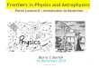 Frontiers in Physics and Astrophysics · Frontiers • Course Title: Large Scale Facilities and the Frontiers of Physics • The Course will consist of 15 Lectures, which will be