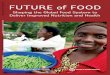 Public Disclosure Authorized FUTURE of FOOD · Shaping the Global Food System to Deliver Improved Nutrition and Health Public Disclosure Authorized FUTURE of FOOD Public Disclosure
