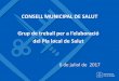 Presentación de PowerPoint · Presentació de l’estructura del projecte d’elaboració del Pla Local de Salut. ORGANITZACIÓ MUNDIAL DE LA SALUT (OMS) Health 2020: nova política