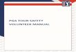 PGA TOUR SAFETY VOLUNTEER MANUAL...volunteer committees may require additional safety measures as noted further in this manual. Volunteers should notify their Committee Chairperson