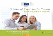EN Prepared by - Erasmus for Young Entrepreneurs Entrepreneur · PDF file Erasmus for Young Entrepreneurs Supporting entrepreneurship Erasmus for Young Entrepreneurs is a cross-border