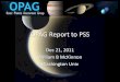OPAG Report to PSS - Lunar and Planetary Institute1) Cassini Solstice Mission OPAG strongly and unequivocally agrees with the Planetary Decadal Survey in support for funding of Cassini