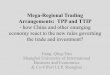 Mega-Regional Trading Arrangements: TPP and TTIP · 2014-07-07 · Mega-Regional Trading Arrangements: TPP and TTIP - how China and other emerging economy react to the new rules governing