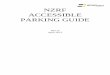 NZRF ACCESSIBLE PARKING GUIDEnzrf.co.nz/techdocs/Accessible-Parking-Guide.pdf · 2018-07-17 · Accessible Parking Guide – Revision O page 3 of 14 Disclaimer: The NZRF has endeavoured