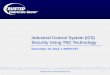 Industrial Control System (ICS) Security Using TNC Technology · David Mattes, Founder, Asguard Networks Mattes has developed network security appliances that help companies connect